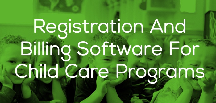 Integrated Registration and Billing Software For Child Care Programs