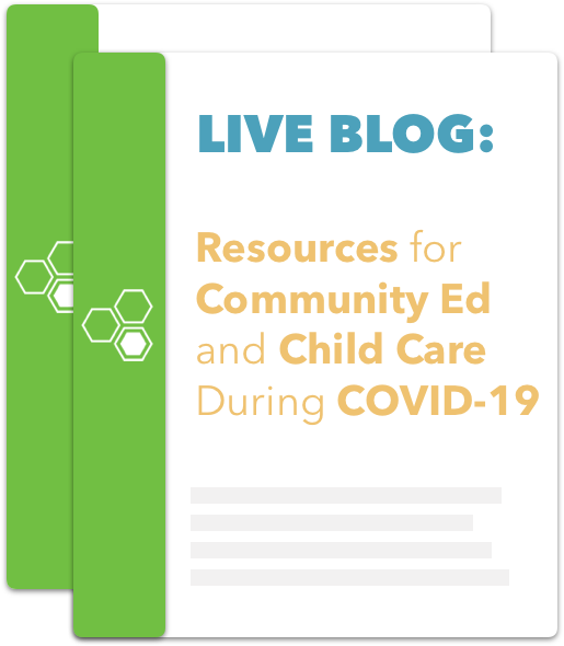 LIVE BLOG: Resources for Community Ed and Child Care During COVID-19